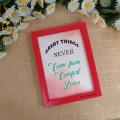 Great Things Never Come from comfort zone | 5"x7"